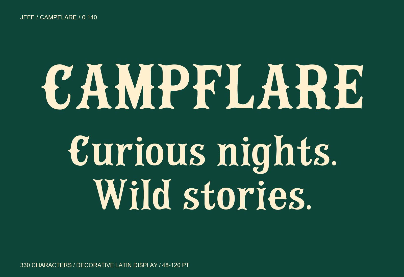 JFFF Campflare 0.140: cupped serifs and curled terminals, cream letters on forest green.