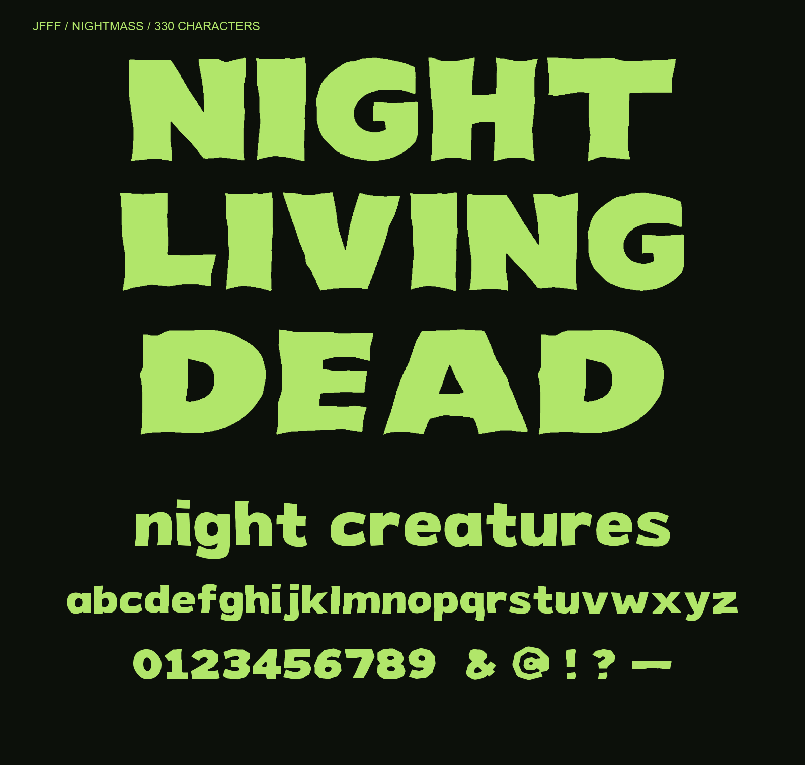NIGHTMASS extra-bold display font with broad, wavy-edged letters in lime green on black.