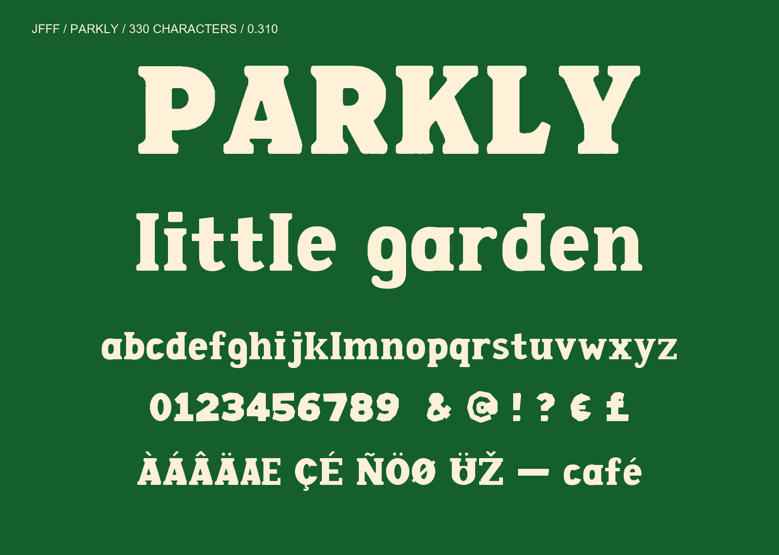 PARKLY rounded slab-serif display font: PARKLY, little garden.