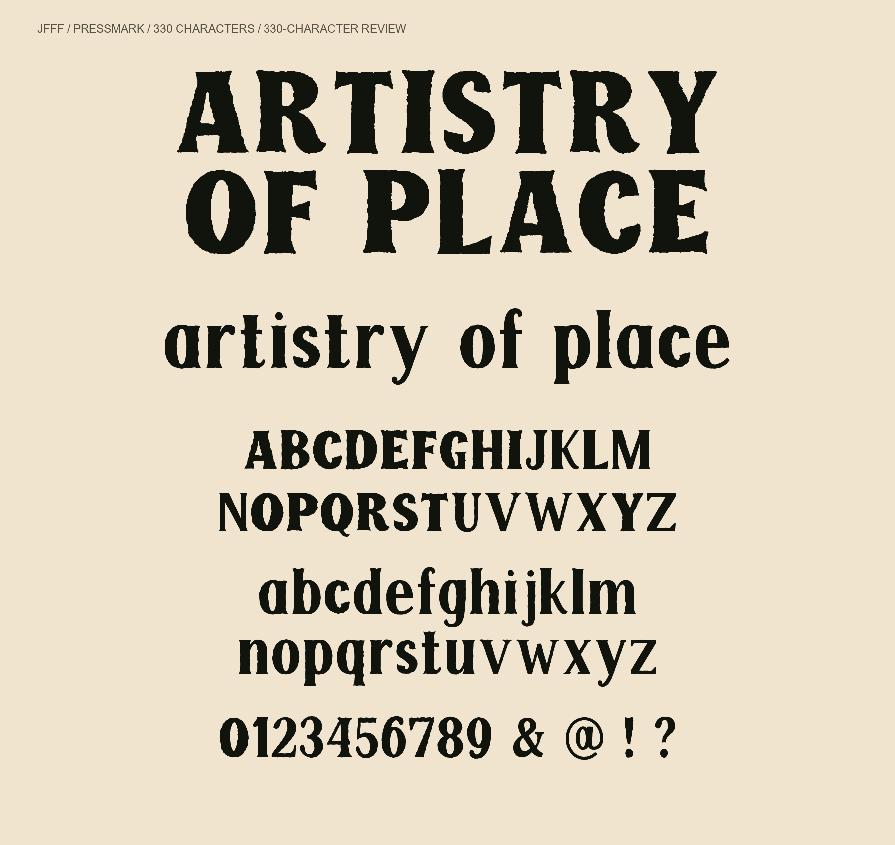 PRESSMARK condensed heavy serif: ARTISTRY OF PLACE.
