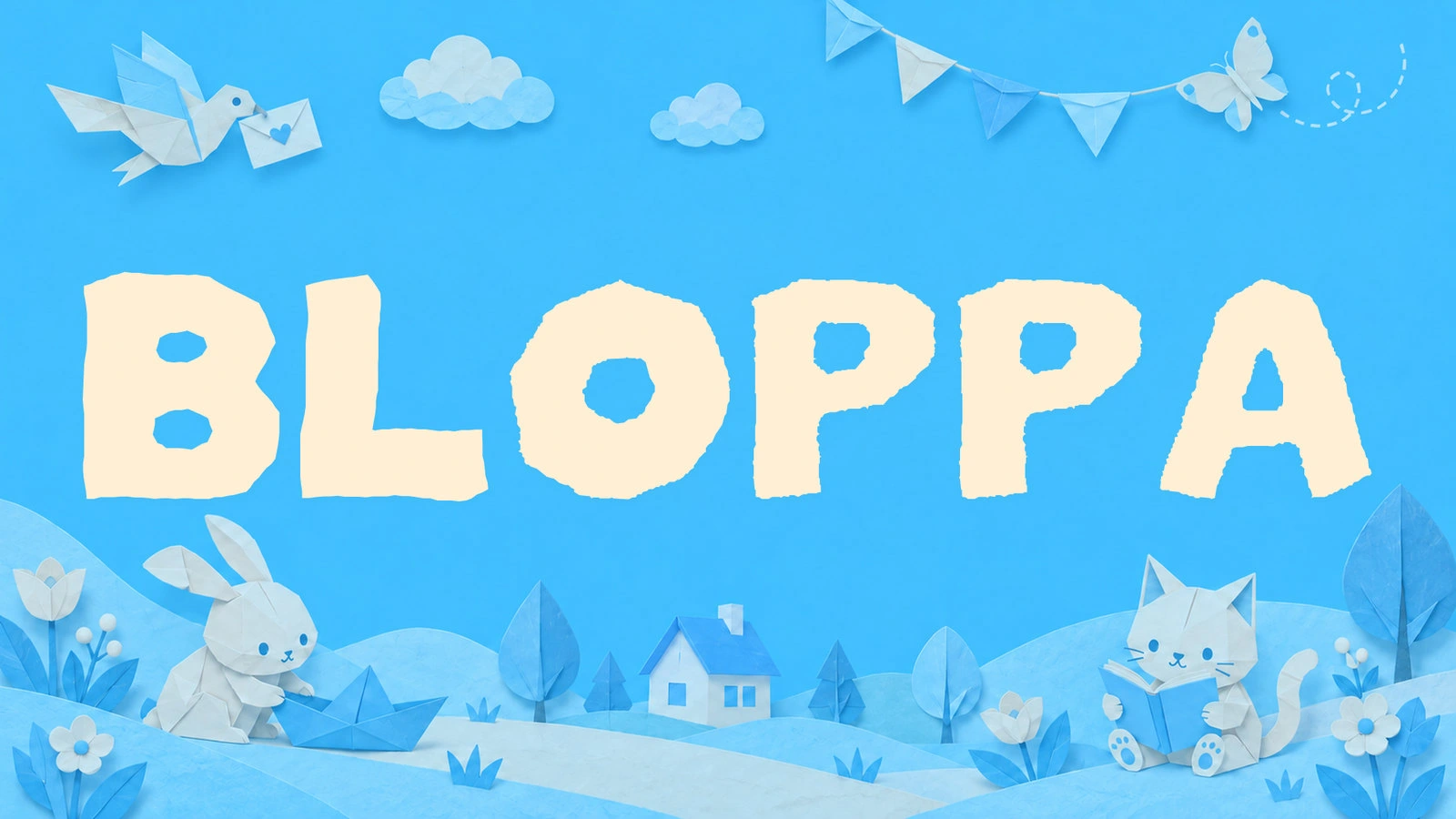 BLOPPA in a blue and cream paper landscape.