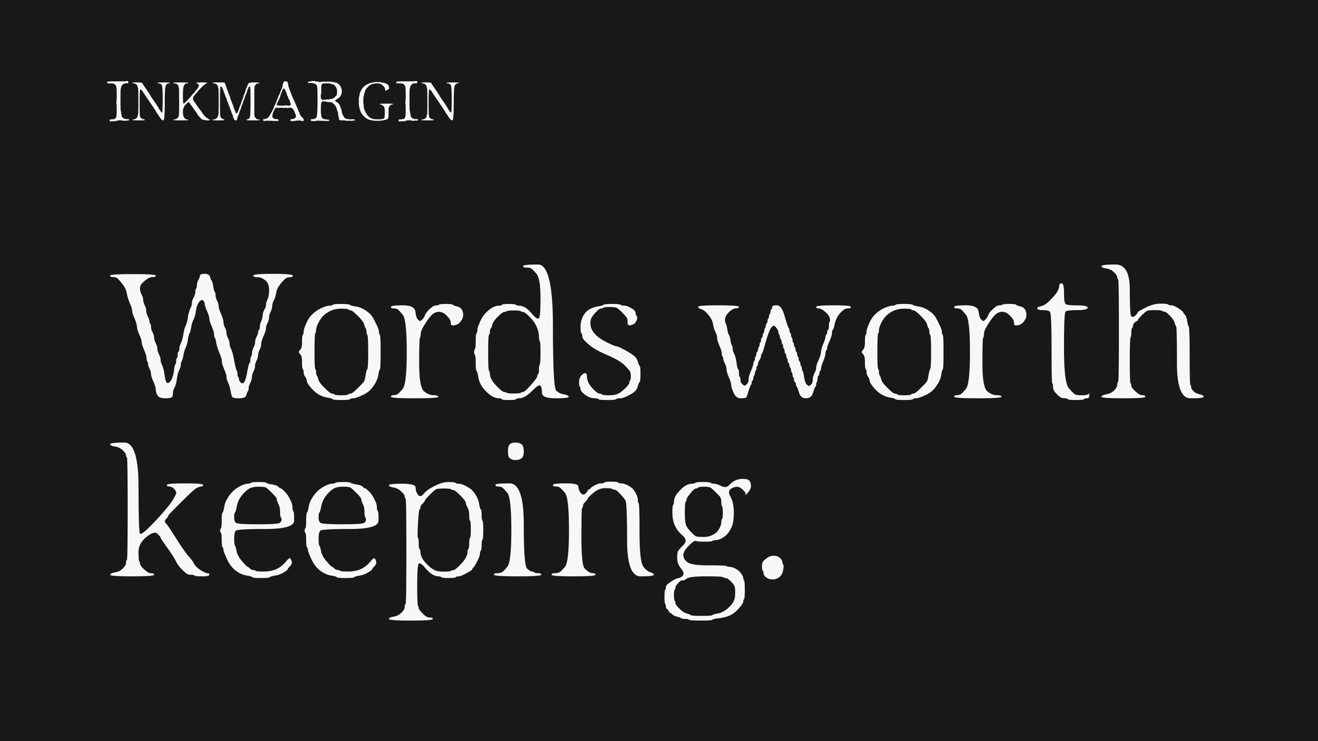 Words worth keeping.