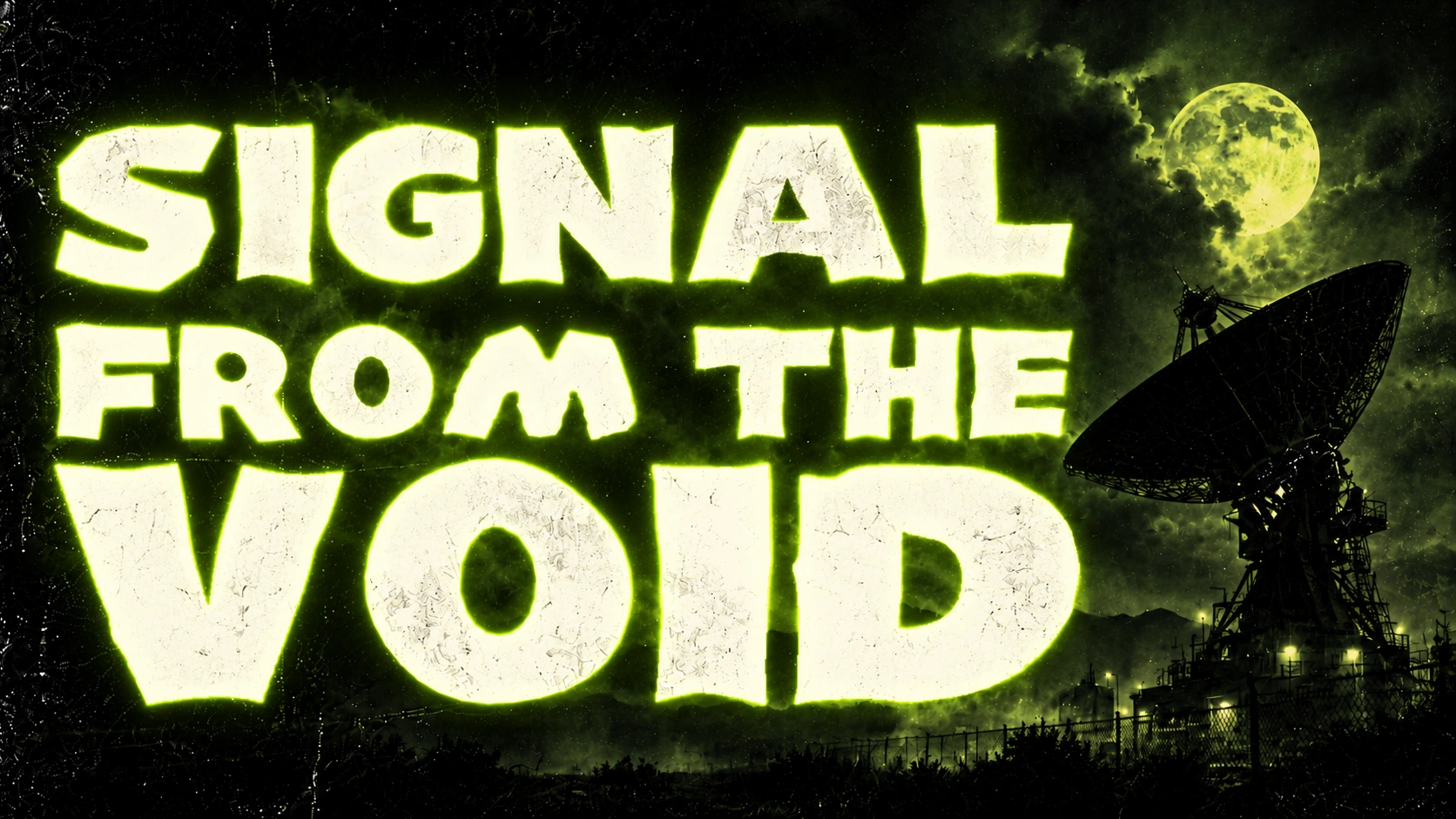 11 — SIGNAL FROM THE VOID