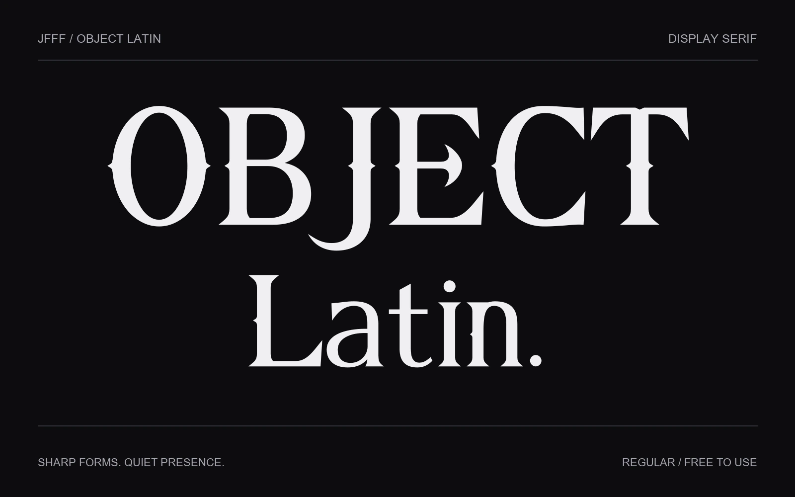 OBJECT Latin. Sharp capitals and flowing lowercase forms.