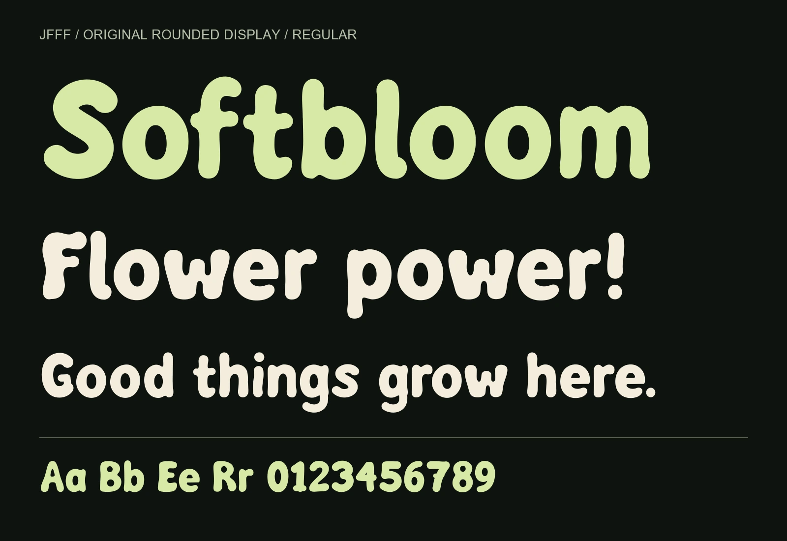 Softbloom rounded bubble font: Flower power! Good things grow here. Uppercase, lowercase and numbers.